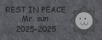 REST IN PEACE MR. SUN